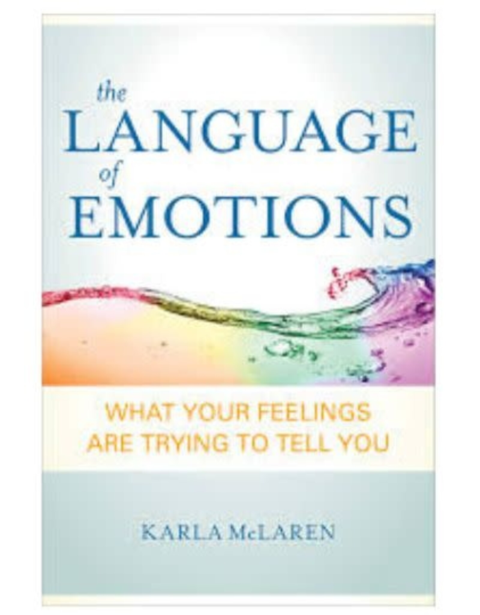 Karla McLaren Language of Emotions by Karla McLaren
