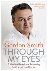 Gordon Smith Through My Eyes by Gordon Smith