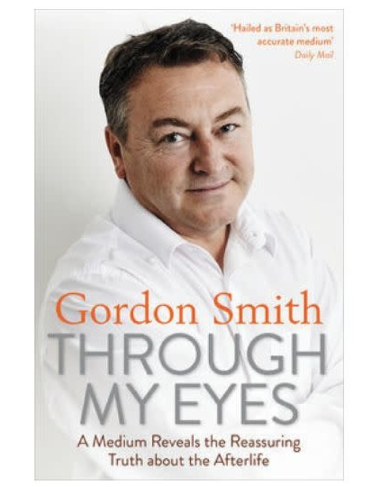 Gordon Smith Through My Eyes by Gordon Smith
