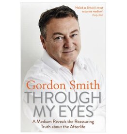 Gordon Smith Through My Eyes by Gordon Smith