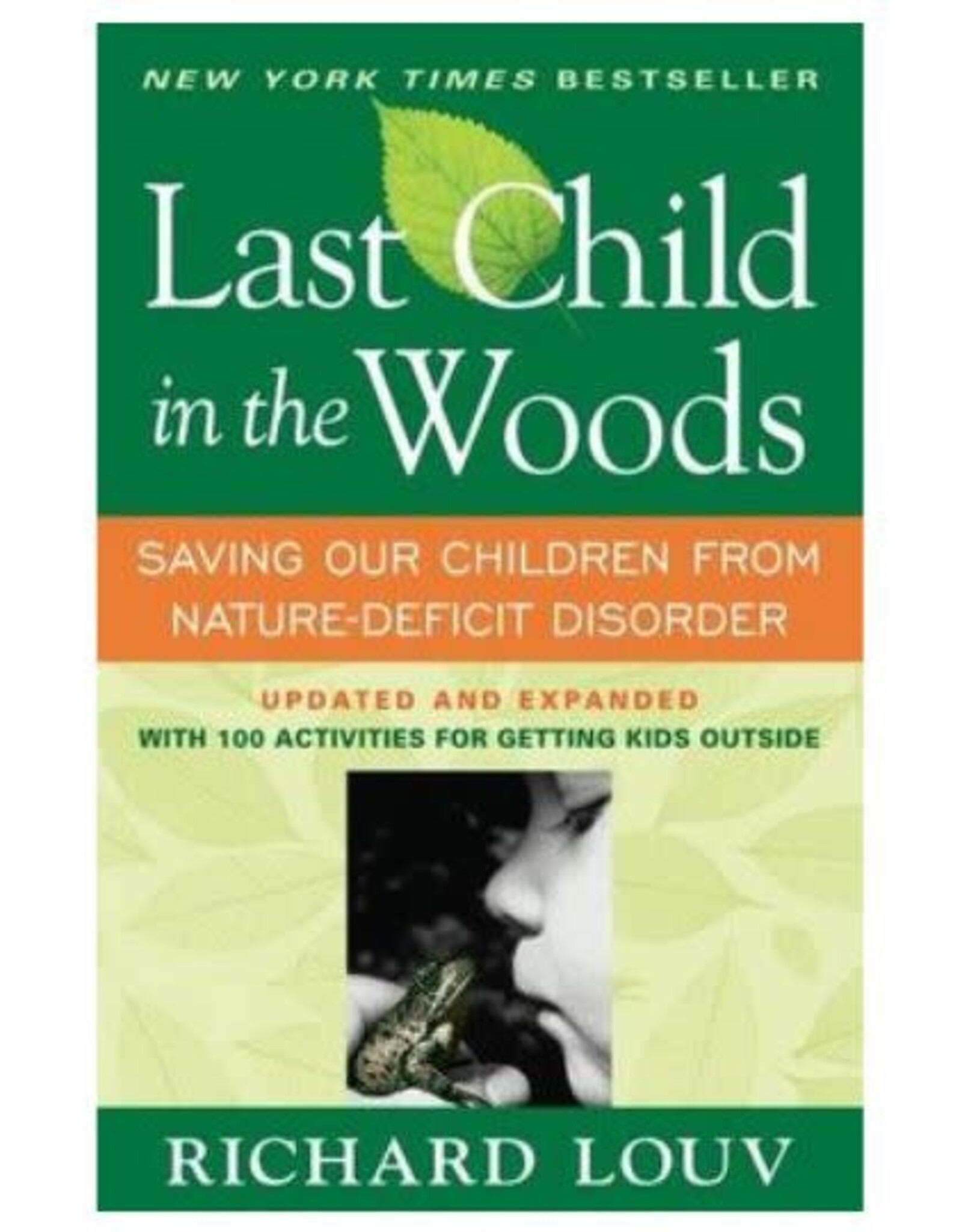 Richard Louv Last Child in the Woods by Richard Louv