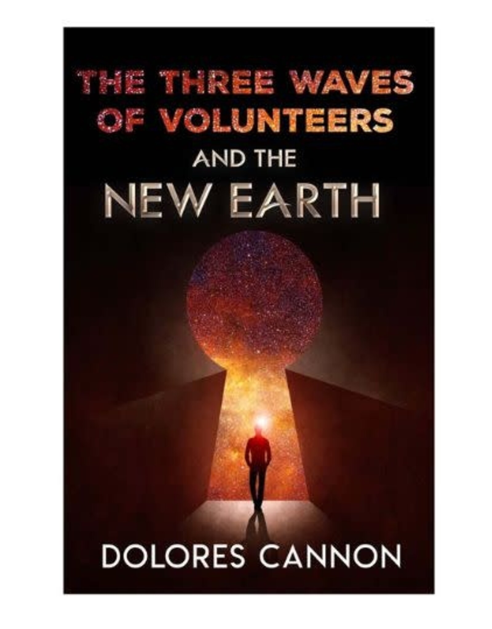 Three Waves of Volunteers and the New Earth by Dolores Cannon