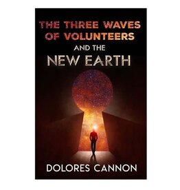 Three Waves of Volunteers and the New Earth by Dolores Cannon