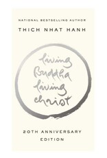 Thich Nhat Hanh Living Buddha Living Christ by Thich Nhat Hanh