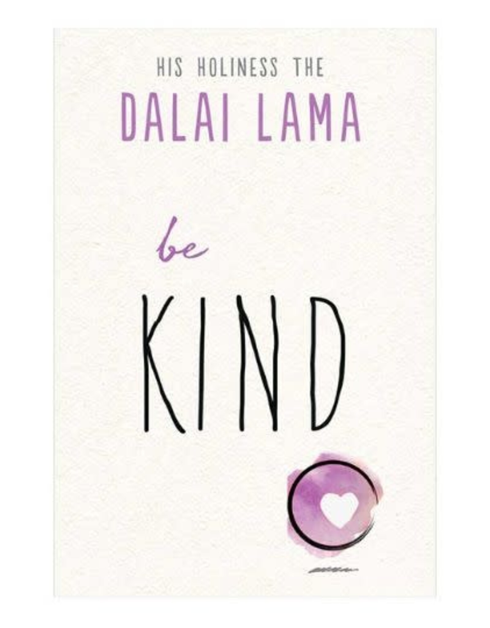 Dalai Lama Be Kind by Dalai Lama