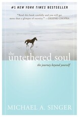 Michael A. Singer Untethered Soul by Michael A. Singer