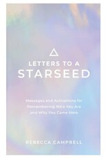 Rebecca Campbell Letters to A Starseed by Rebecca Campbell