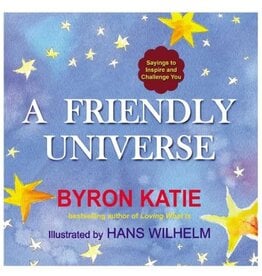 A Friendly Universe by Byron Katie