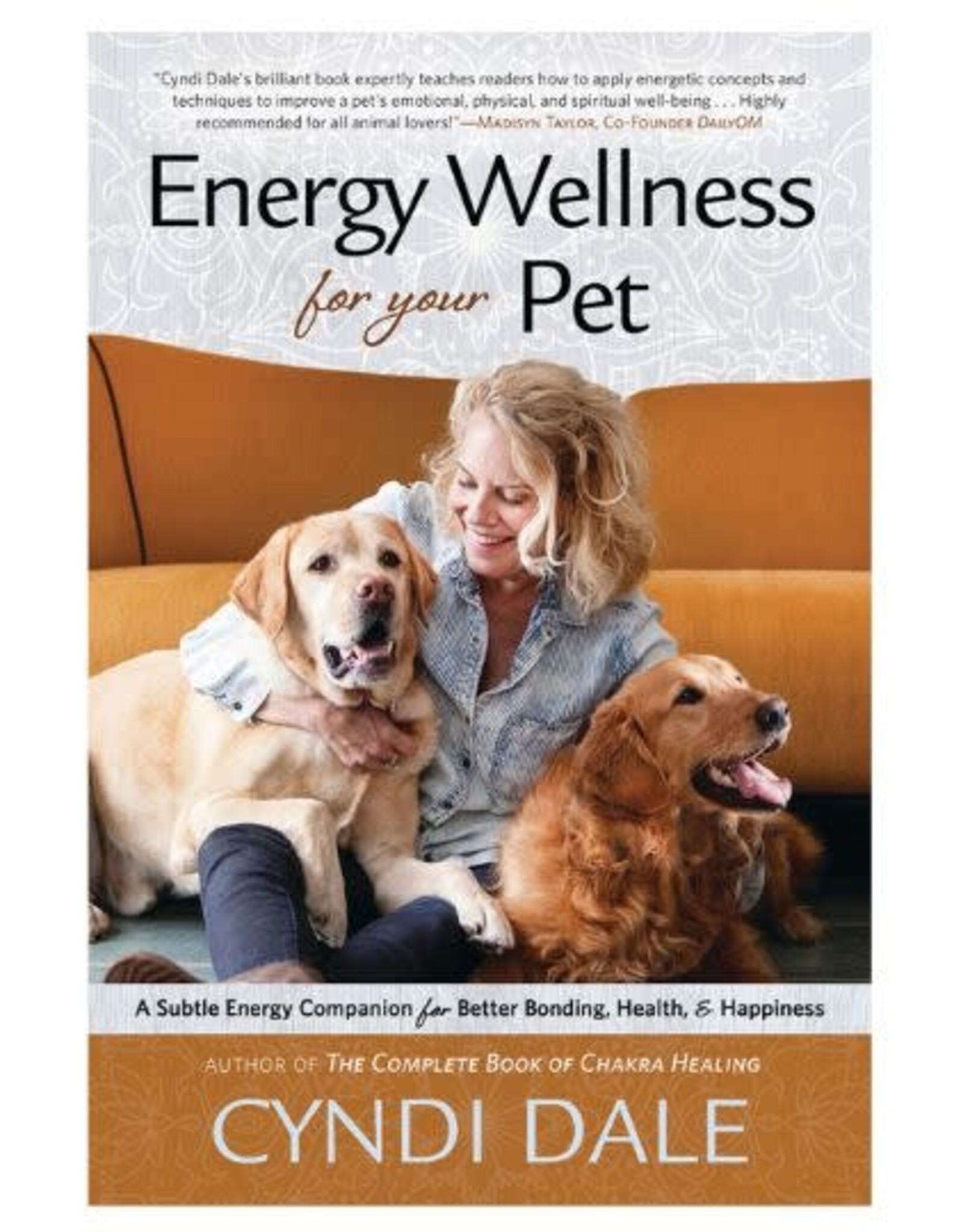 Cyndi Dale Energy Wellness for Your Pet by Cyndi Dale