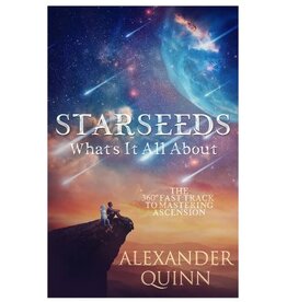 Starseeds What's It All About? by Alexander Quinn