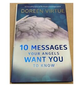 Doreen Virtue 10 Messages Your Angels Want You To Know by Doreen Virtue