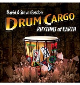 Drum Cargo Rhythms of Earth by David & Steve Gordon