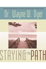 Staying on the Path by Dr. Wayne W. Dyer