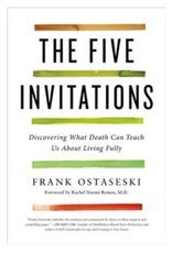 Five Invitations by Frank Ostaseski