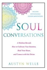 Soul Conversations by Austyn Wells