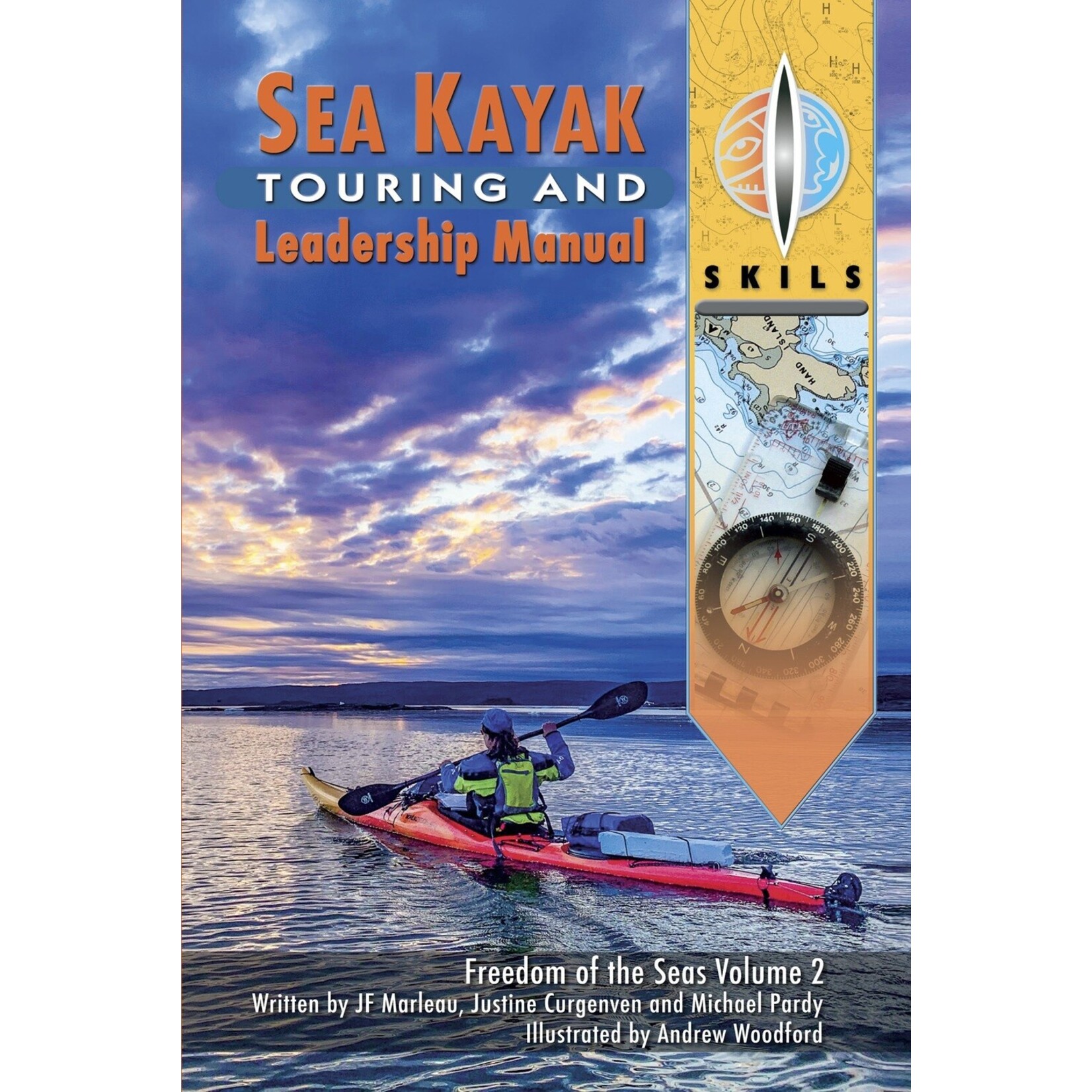 SKILS - Sea Kayak Touring and Leadership Manual: Freedom of the Seas Volume 2