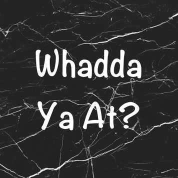 Whadda Ya At? - Black
