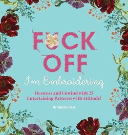 Fuck Off I'm Embroidering