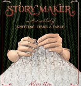 Story Maker - An Illustrated book of Knitting, Fibre, & Fable