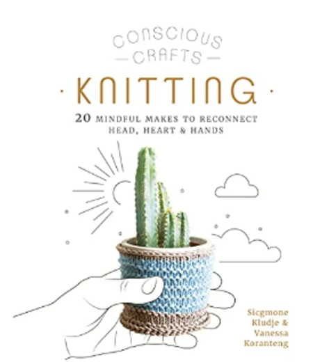 Knitting: 20 Mindful Makes