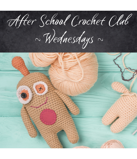 After-school Crochet Club (Wednesdays)