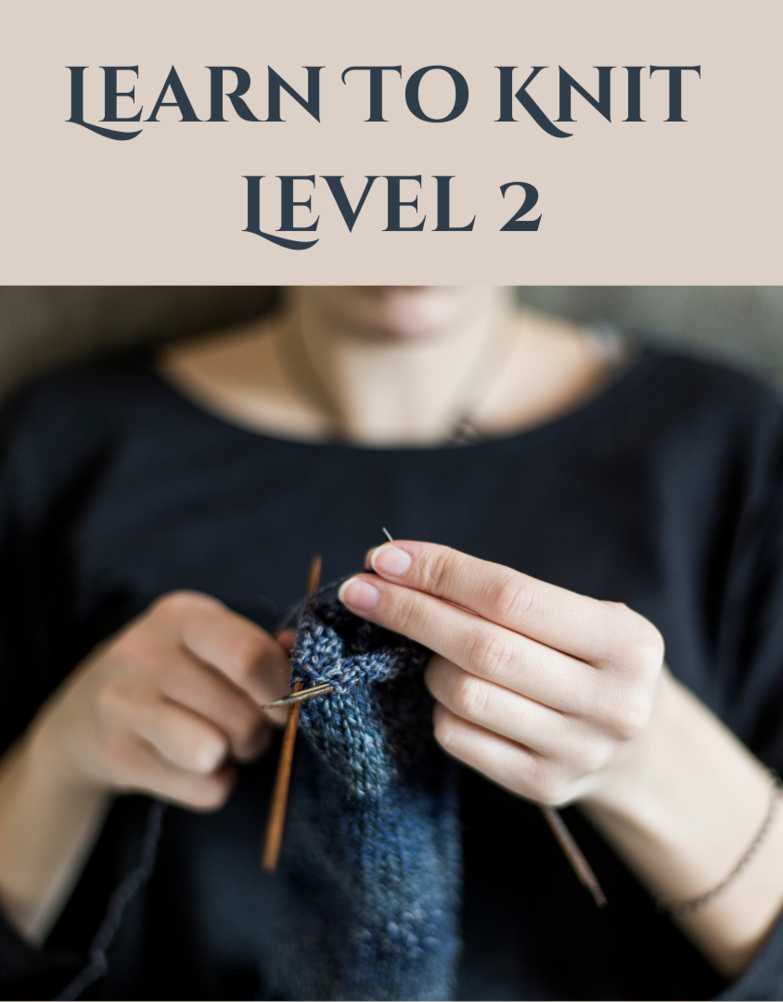 Learn to Knit – Level 2