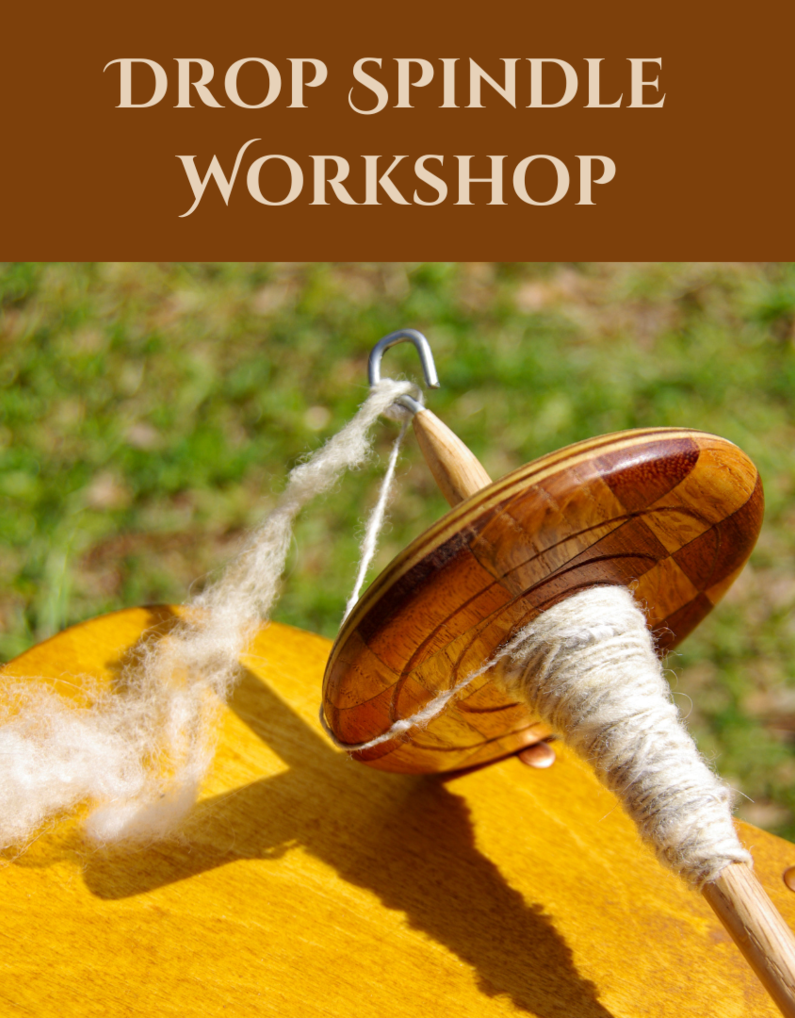 Drop Spindle Spinning Workshop