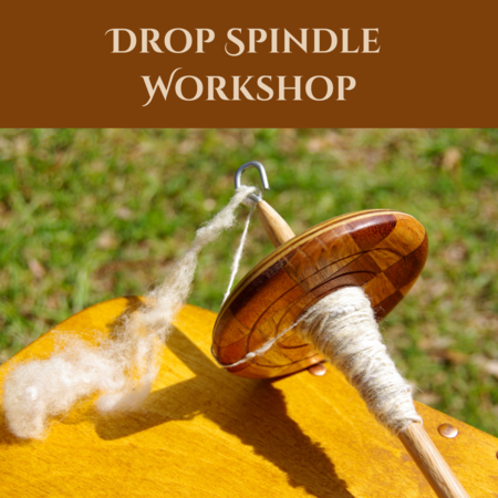 Drop Spindle Spinning Workshop