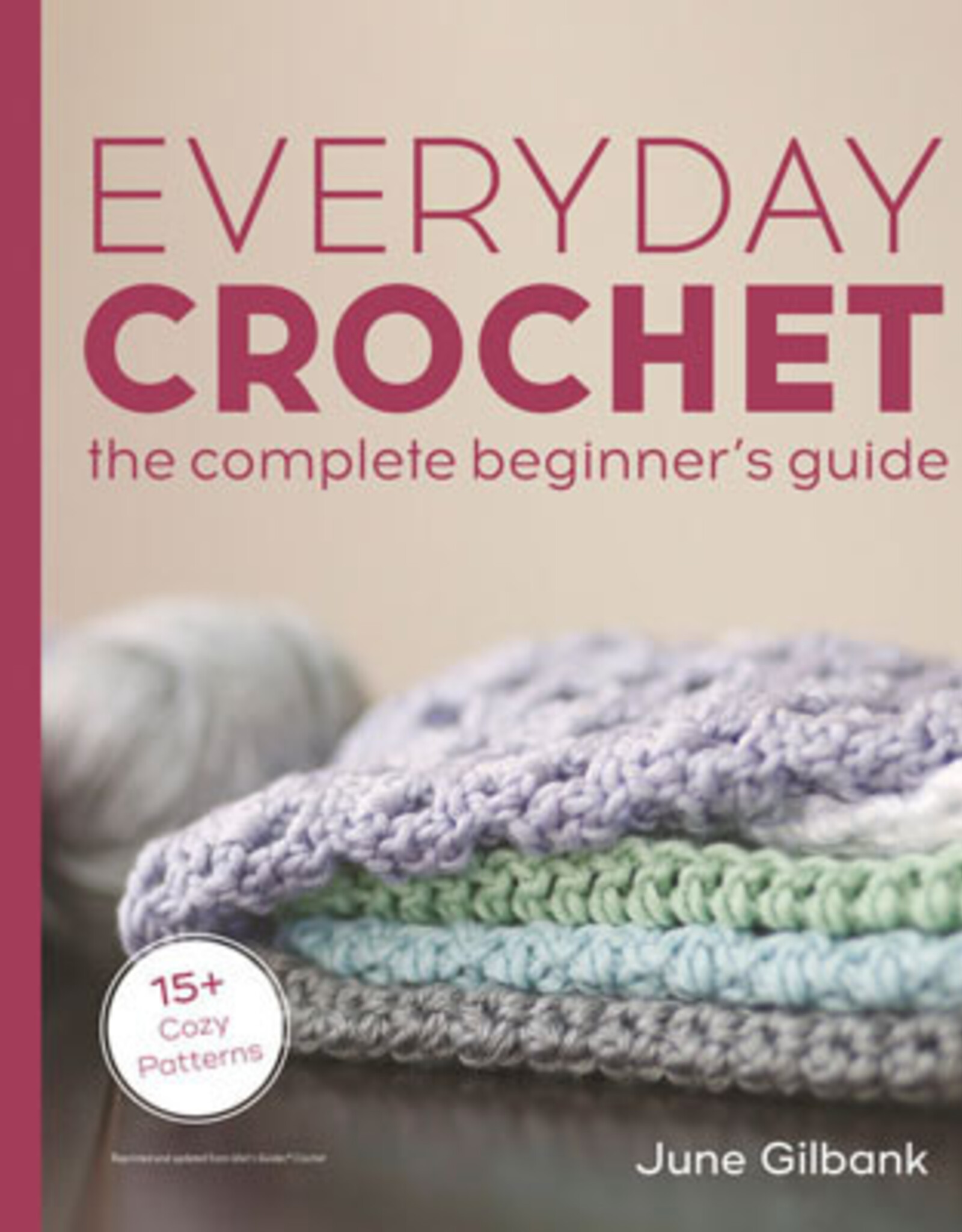 Everyday Crochet - The Complete Beginner's Guide
