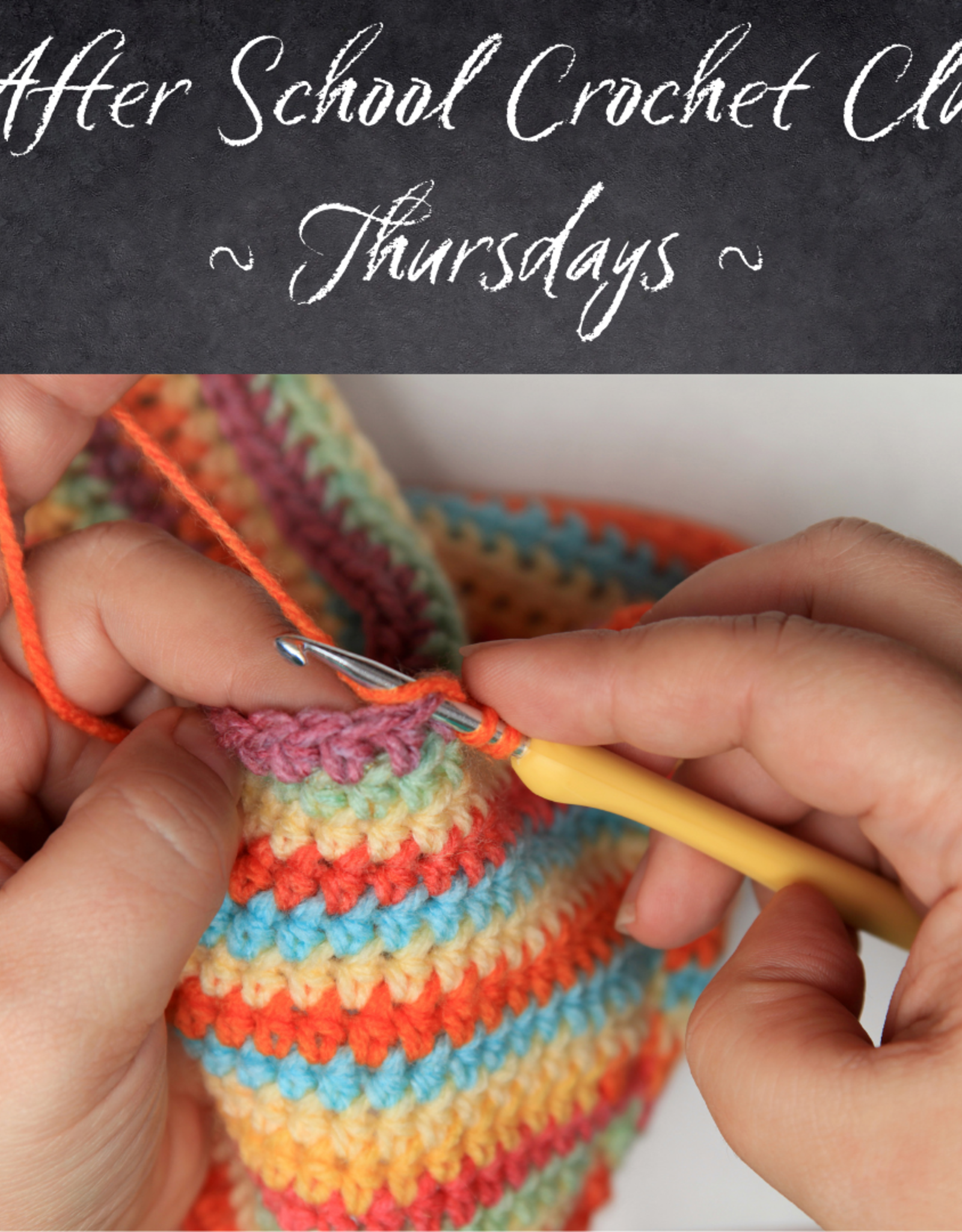After School Crochet Club - Thursdays