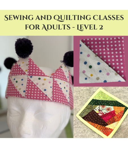 Sewing & Quilting for Adults - Level 2