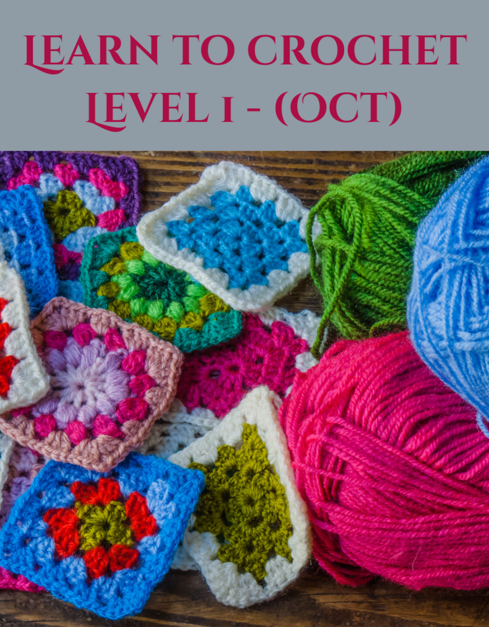 Learn to Crochet Level 1 (Oct Start)