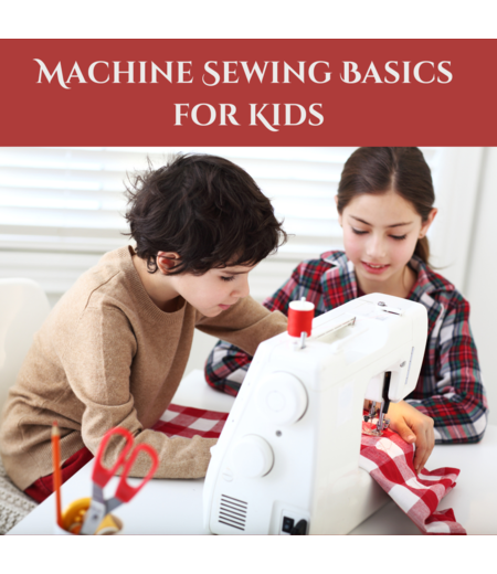 Machine Sewing Basics for Kids
