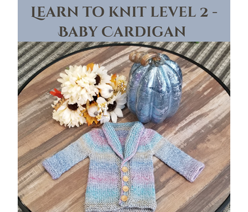 Learn to Knit Level 2 - Baby Cardigan