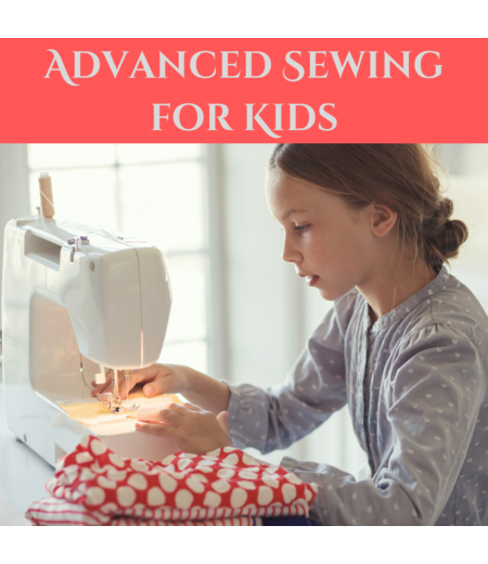 Advanced Sewing for Kids