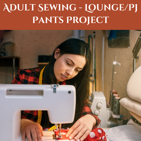 Adult Sewing - Lounge/Pj Pants Project