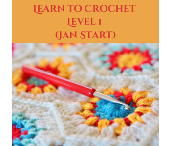 Learn to Crochet Level 1 (Jan Start)
