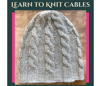 Learn to Knit Cables Workshop