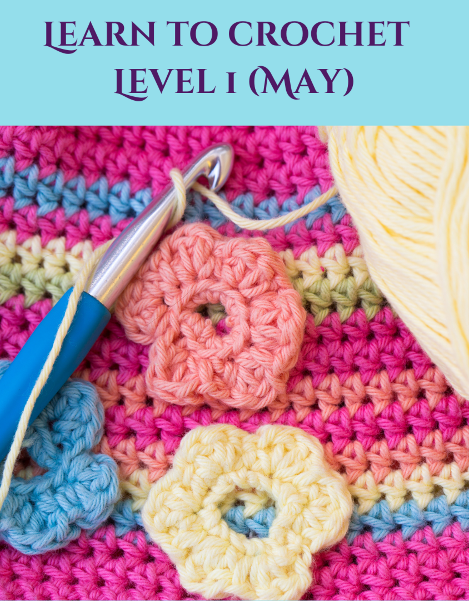 Adult Learn to Crochet Level 1 (May Start)
