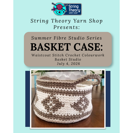 July 4 - Basket Case: Waistcoat Stitch Colourwork Basket Studio