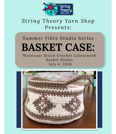 July 4 - Basket Case: Waistcoat Stitch Colourwork Basket Studio