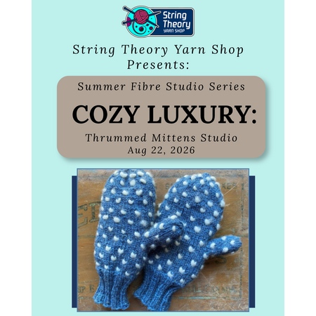 Aug 22 - Cozy Luxury: Thrummed Mittens Studio