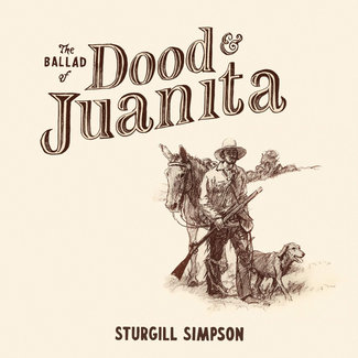 Sturgill Simpson - the Ballad of Dood & Juanita