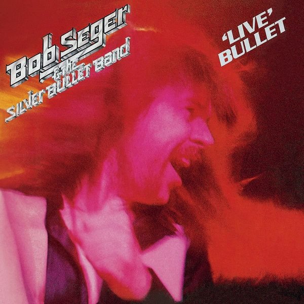 Bob Seger & The Silver Bullet Band - Live Bullet (2LP)