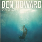 Ben Howard - Every Kingdom