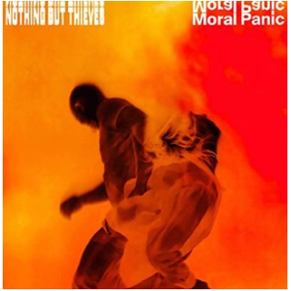 Nothing But Thieves - Moral Panic