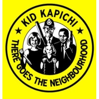 Kid Kapichi - There Goes The Neighbourhood