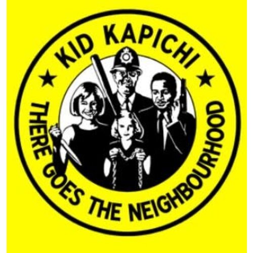 Kid Kapichi - There Goes The Neighbourhood