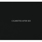 Cigarettes After Sex - Cigarettes After Sex