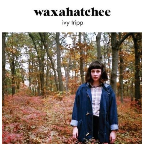 Waxahatchee Ivy Tripp